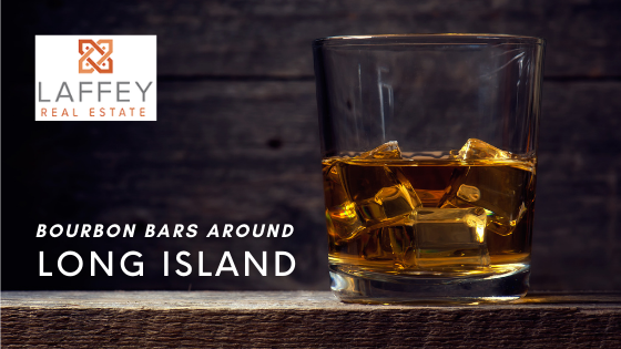 Bourbon Bars - Long Island - Laffey Real Estate